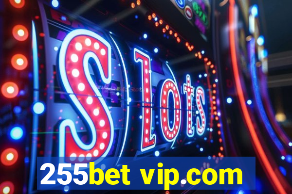 255bet vip.com